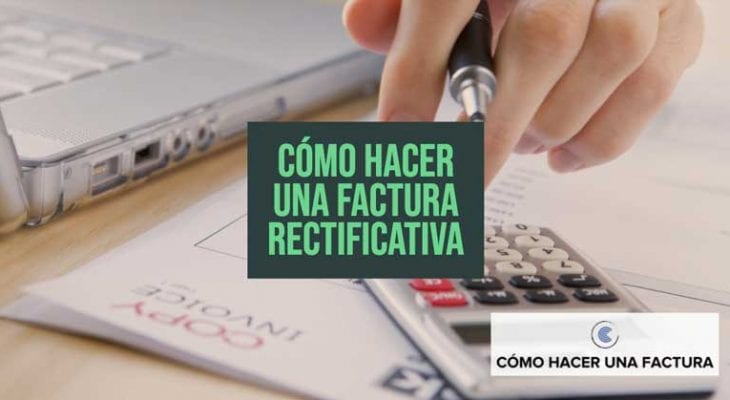 como hacer una factura rectificativa