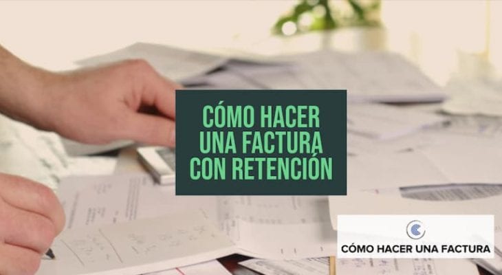 como hacer una factura con retencion