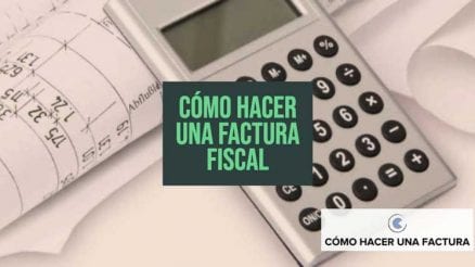 como hacer una factura fiscal