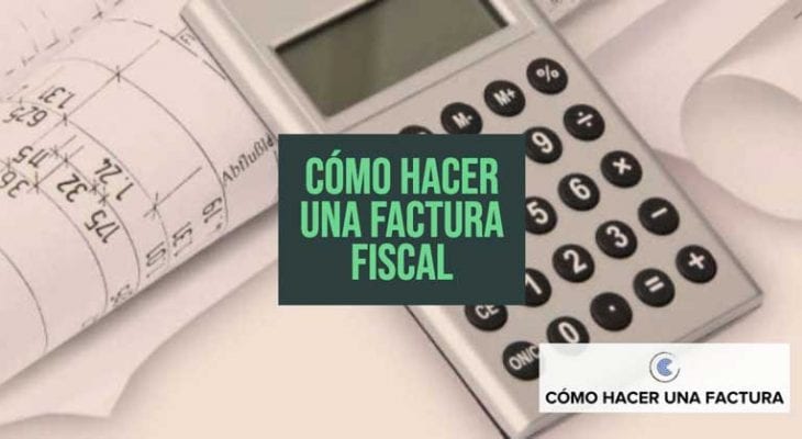 como hacer una factura fiscal