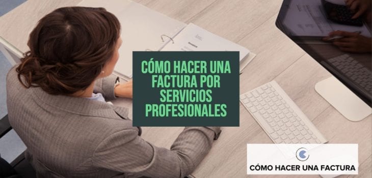 como hacer una factura por servicios profesionales