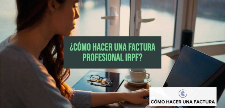 como hacer una factura profesional IRPF